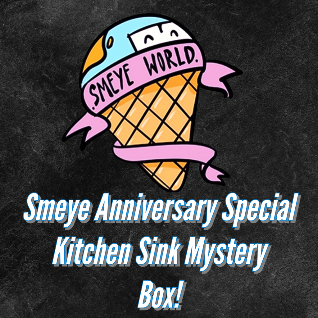 Smeye Pre-Anniversary Special Kitchen Sink Mystery Box!